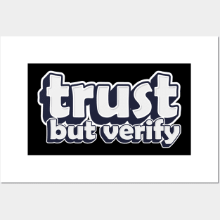 trust but verify Posters and Art